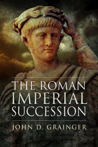 Online google book download The Roman Imperial Succession in English by John D Grainger