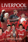 Liverpool - The Story of a Football Club in 101 Lives