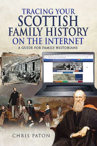 Title: Tracing Your Scottish Family History on the Internet: A Guide for Family Historians, Author: Chris Paton
