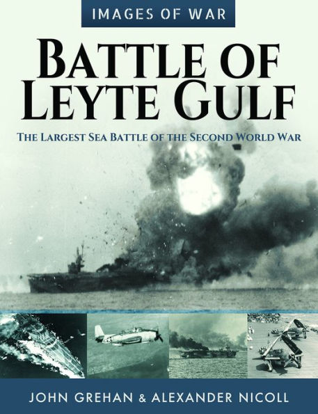 Battle of Leyte Gulf: The Largest Sea Battle of the Second World War