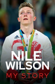 Forums ebooks free download Nile Wilson - My Story by  9781526772022 in English