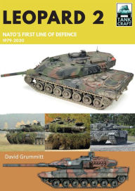 Title: Leopard 2: NATO's First Line of Defence, 1979-2020, Author: David Grummitt