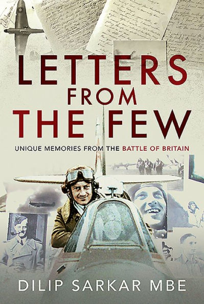 Letters from the Few: Unique Memories Battle of Britain