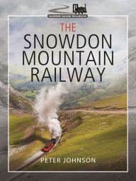 Title: The Snowdon Mountain Railway, Author: Peter Johnson