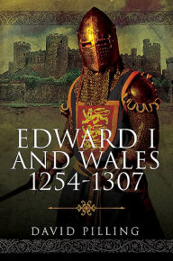 Title: Edward I and Wales, 1254-1307, Author: David Pilling