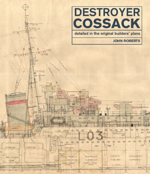 Destroyer Cossack: Detailed the Original Builders' Plans
