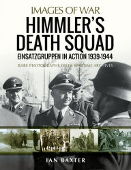 E book free download italiano Himmler's Death Squad: Einsatzgruppen in Action, 1939-1944 9781526778567 CHM MOBI RTF by 
