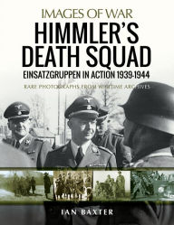 Best book downloader for android Himmler's Death Squad: Einsatzgruppen in Action, 1939-1944 by  MOBI