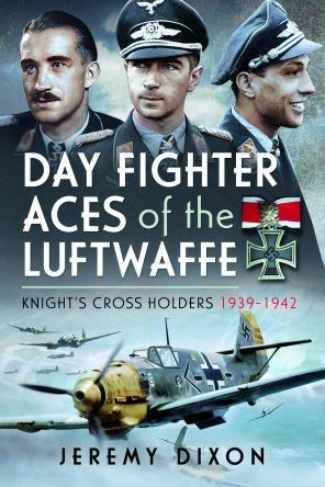 Day Fighter Aces of the Luftwaffe: Knight's Cross Holders 1939-1942