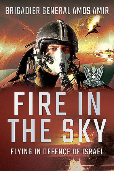 Fire the Sky: Flying Defence of Israel