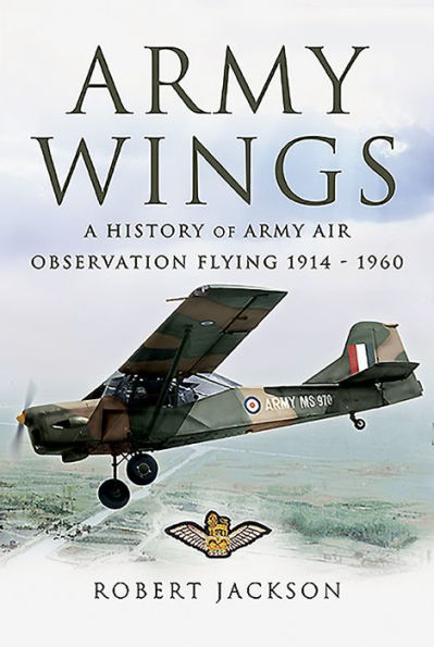 Army Wings: A History of Air Observation Flying, 1914-1960