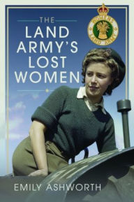 Free downloads books pdf for computer The Land Army's Lost Women by Emily Ashworth ePub iBook