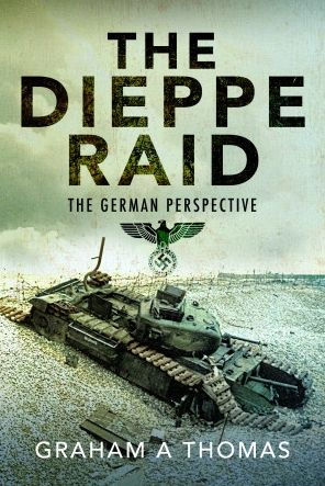 The Dieppe Raid: German Perspective