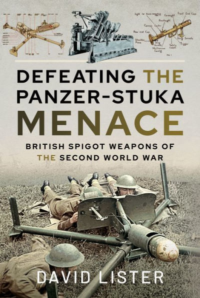 Defeating the Panzer-Stuka Menace: British Spigot Weapons of Second World War