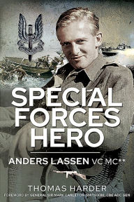 Title: Special Forces Hero: Anders Lassen VC MC*, Author: Thomas Harder