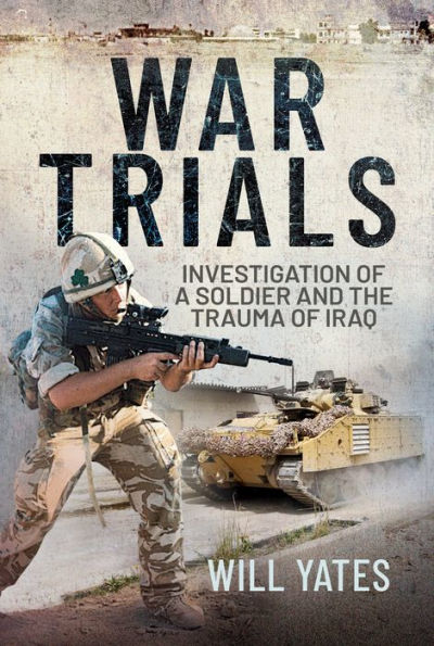 War Trials: Investigation of a Soldier and the Trauma Iraq