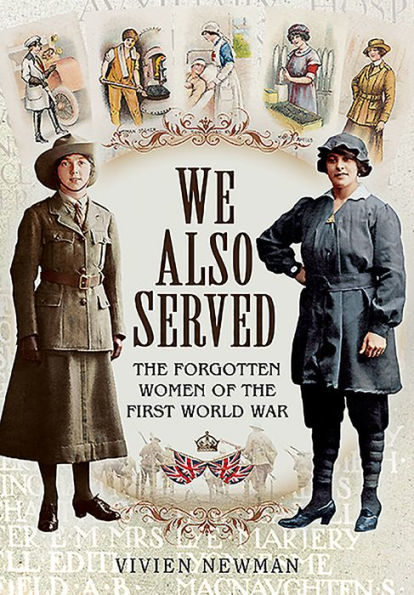 We Also Served: the Forgotten Women of First World War