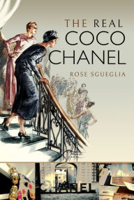 Title: The Real Coco Chanel, Author: Rose Sgueglia