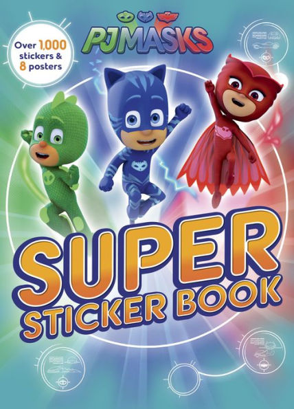 PJ Masks Super Sticker Book: Over 1,000 Stickers & 8 Posters