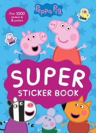 Title: Peppa Pig Super Sticker Book: Over 1,000 Stickers & 8 Posters, Author: Parragon
