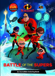 Title: Disney Pixar Incredibles 1 and 2 Battle of the Supers: An Incredible Coloring Book, Author: Parragon