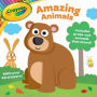 Crayola Amazing Animals: Includes Press-Out Animals that Stand! With Over 40 Stickers!