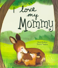 Title: I Love My Mommy, Author: David Bedford