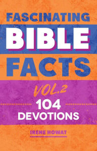 Title: Fascinating Bible Facts Vol. 2: 104 Devotions, Author: Irene Howat