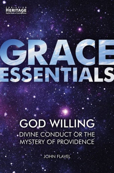 God Willing: Divine Conduct or The Mystery of Providence