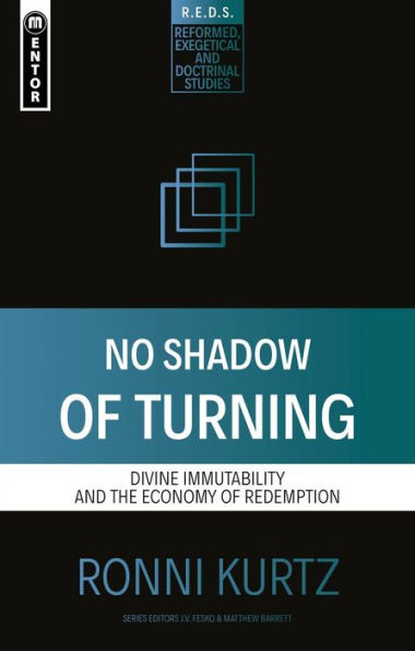 No Shadow of Turning: Divine Immutability and the Economy Redemption