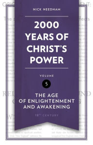 Free downloads of books online 2,000 Years of Christ's Power Vol. 5: The Age of Enlightenment and Awakening  by Nick Needham, Nick Needham English version