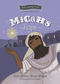Title: Micah's Hope: The Minor Prophets, Book 11, Author: Brian J. Wright