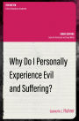 Why Do I Personally Experience Evil and Suffering?