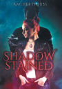 Shadow-Stained