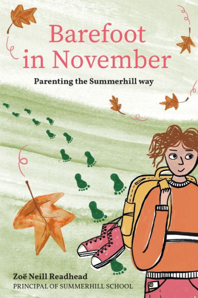 Barefoot in November: Parenting the Summerhill Way