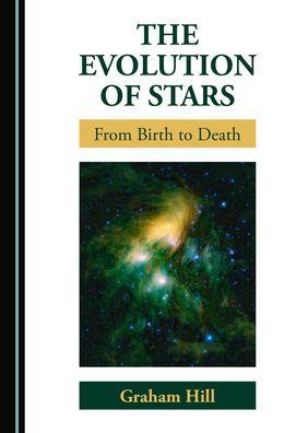 The Evolution of Stars: From Birth to Death