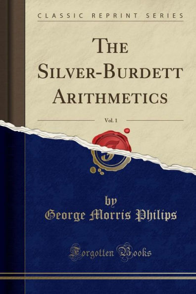 The Silver-Burdett Arithmetics, Vol. 1 (Classic Reprint)