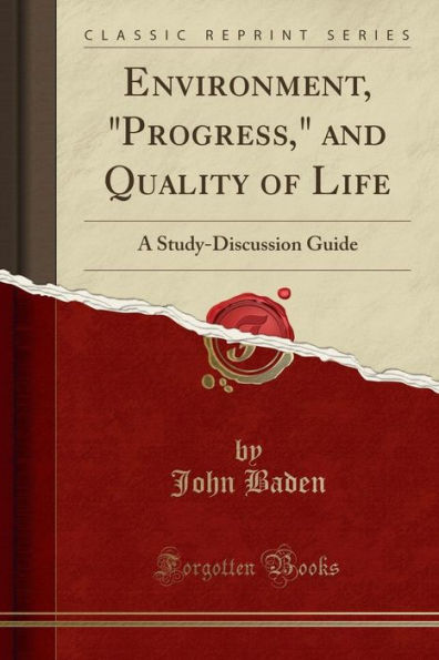 Environment, Progress, and Quality of Life: A Study-Discussion Guide (Classic Reprint)