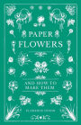 Paper Flowers and How to Make Them