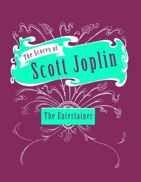 The Scores of Scott Joplin - Entertainer Sheet Music for Piano