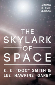 Title: The Skylark of Space, Author: E E Doc Smith