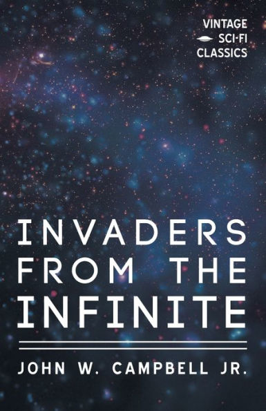 Invaders from the Infinite