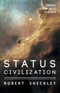 Title: The Status Civilization, Author: Robert Sheckley