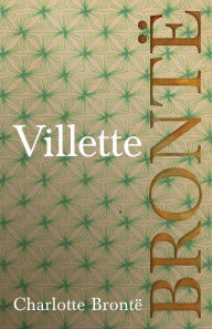 Title: Villette, Author: Charlotte Brontë