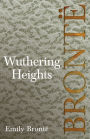 Wuthering Heights; Including Introductory Essays by Virginia Woolf and Charlotte Brontï¿½