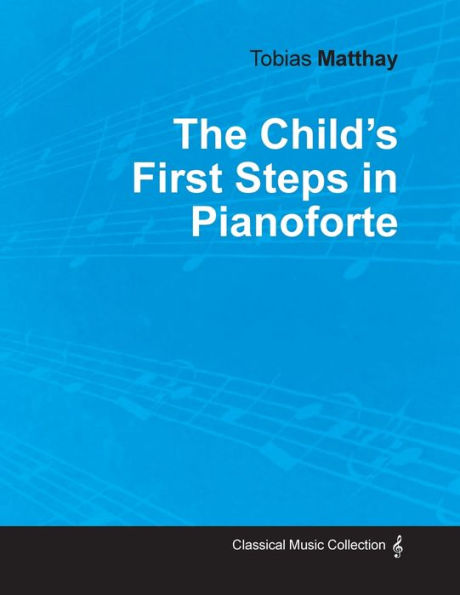 The Child's First Steps Pianoforte Playing