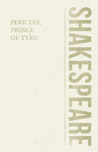 Title: Pericles, Prince of Tyre, Author: William Shakespeare