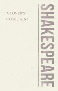 Title: A Lover's Complaint, Author: William Shakespeare