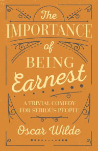 Title: The Importance of Being Earnest, Author: Oscar Wilde