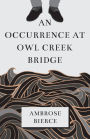 An Occurrence at Owl Creek Bridge